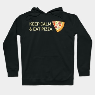 Keep calm and eat pizza Hoodie